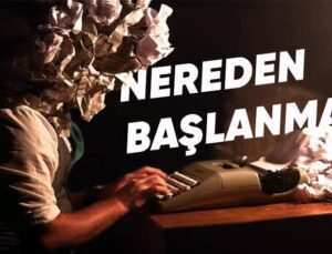 Kitap Yazmak İsteyen Lakin Nasıl Başlayacağını Bilmeyenlerin İşlerini Kolaylaştıracak 9 Adım