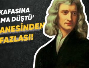 Tarihin En Değerli Bilim İnsanlarından Isaac Newton ve Fizik Dünyasını Değiştiren Hareket Maddeleri