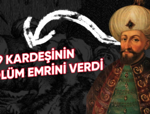 Kardeşler Ortasındaki Taht Oyunları: Osmanlı İmparatorluğu’nun Kuruluşundan Yıkılışına Kadar Kullandığı ‘Veraset Sistemi’ Tam Olarak Nedir?