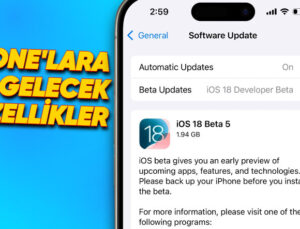 iOS 18 Beta 5 Yayımlandı: İşte iPhone’lara Gelecek Yeni Özellikler