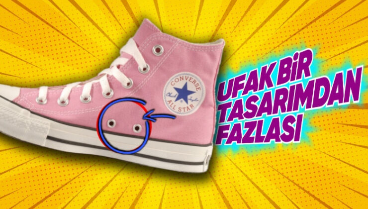 Converse’lerin Yanlarında Neden 2 Tane Fazladan Ayakkabı Bağcığı Deliği Var?