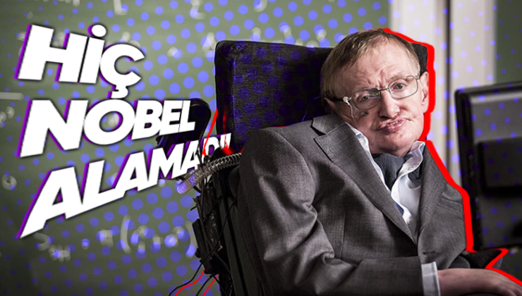 Stephen Hawking, Dünyanın En Ünlü Fizikçilerinden Biri Olmasına Karşın Neden Hayatı Boyunca Hiç Nobel Mükafatı Kazanamadı?