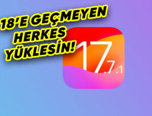 Apple, iOS 17.7.1 Güncellemesini Yayımladı: Neler Değişti?