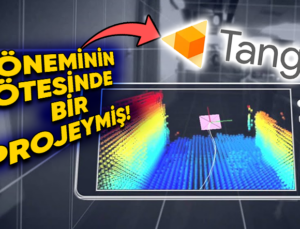 Başarılı Olsaydı Çok Farklı Bir ‘Arttırılmış Geçeklik’ Dünyasına Adım Atabilirdik: Google’ın Tango İsimli Projesine Ne Oldu?