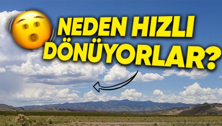 Bulutlar Bazen Olduğu Yerde Kalırken Bazen Neden Süratli Hızlı Dönüyor? (Çok Kıymetli Manaları Varmış)
