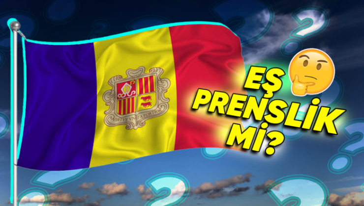 Andorra Neden Dünyanın En Değişik Bir İdare Biçimlerinden Biri Olan “Parlamenter Eş Prenslik” İle Yönetiliyor?