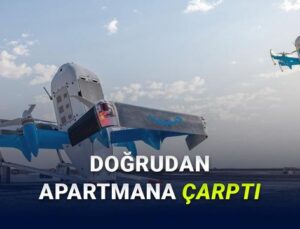 Amazon’un Kargo Teslimat Drone’u Bir Apartmana Çarptı [Video]