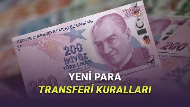 Yüksek Dengeli Para Transferlerinde Yeni Periyot: İşte Yeni Hudut ve Kurallar!