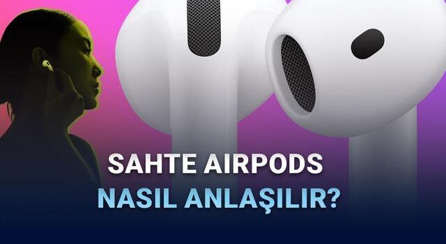 Geçersiz AirPods Nasıl Anlaşılır?