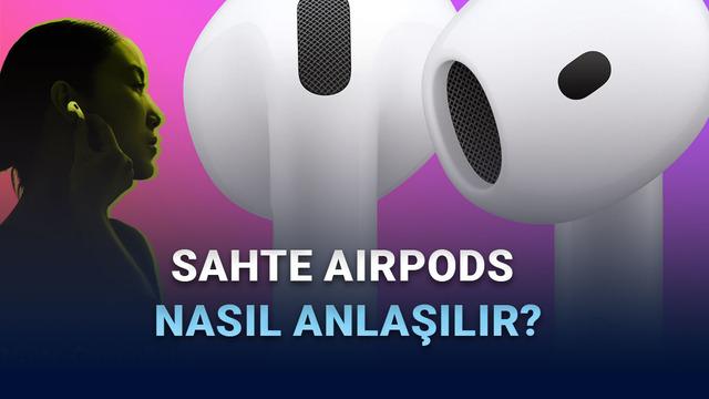 Geçersiz AirPods Nasıl Anlaşılır?