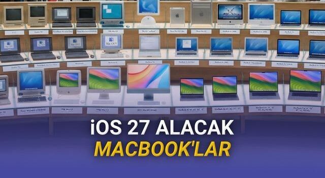 macOS 27 Güncellemesi Alacak MacBook Modelleri