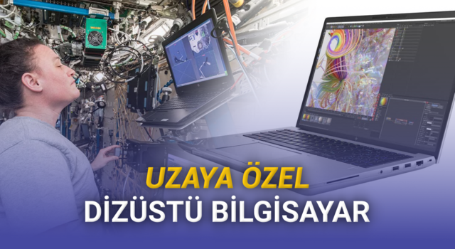 NASA, ISS’teki Astronotların Laptoplarını Yeniledi: İşte Özellikleri ve Benzerlerinin Astronomik Türkiye Fiyatı