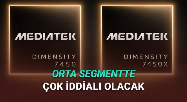 Orta Segment Telefonları Uçuracak MediaTek Dimensity 7450 ve 7450x İşlemciler Duyuruldu