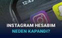 ”Instagram Hesabım Kapandı Nasıl Açılır?” İşte Tüm Tahliller