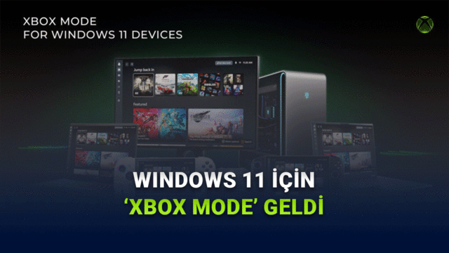 Windows, PC’yi Oyun Konsoluna Çeviren ‘Xbox Modu’ Dağıtmaya Başladı: Nasıl Kullanılır?