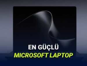 Microsoft’un Şimdiye Kadarki En Güçlü Laptop’u Surface Laptop Ultra Duyuruldu!